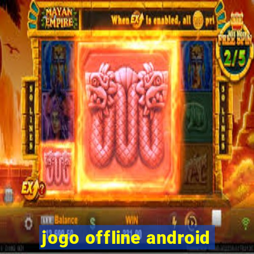 jogo offline android